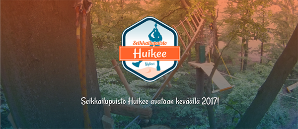 Seikkailupuisto Huikee avataan huhtikuussa 2017.